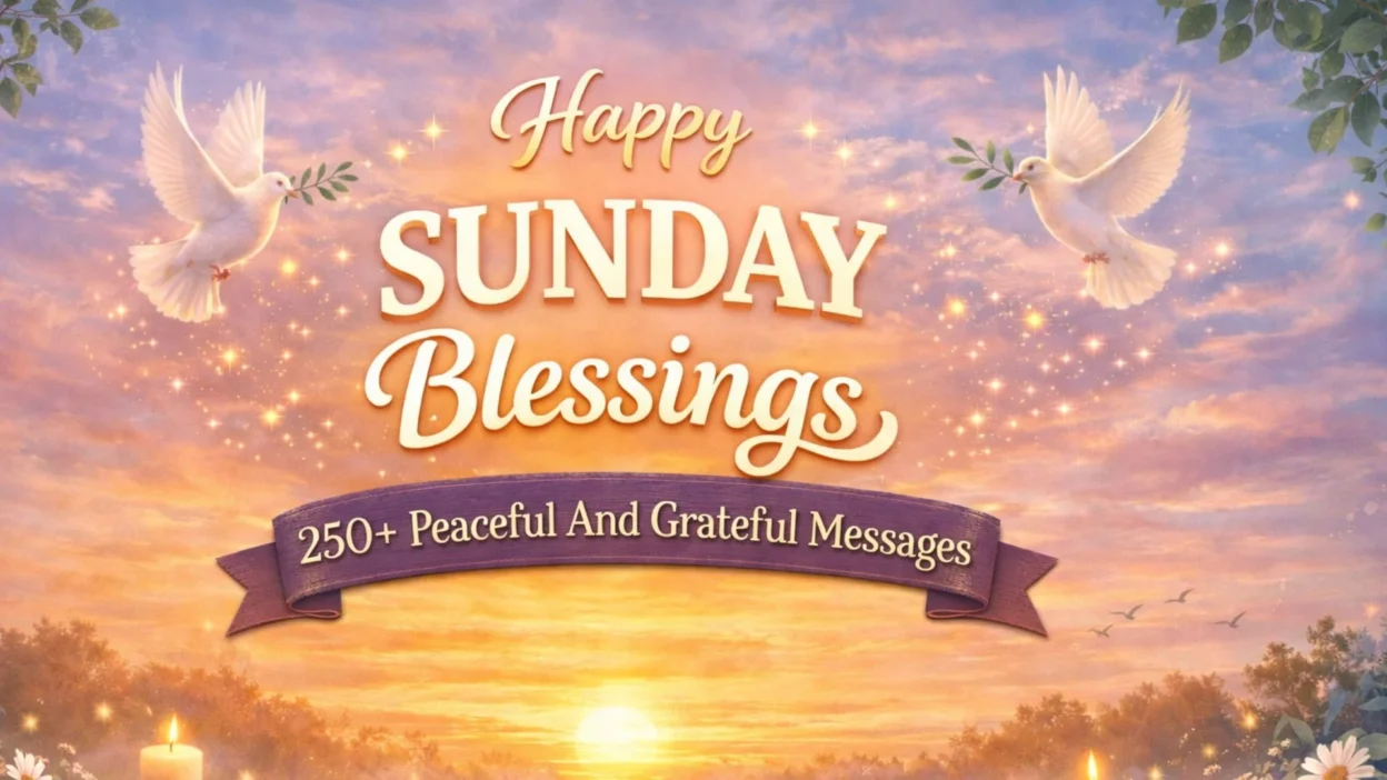 Happy Sunday Blessings 250+ Peaceful And Grateful Messages