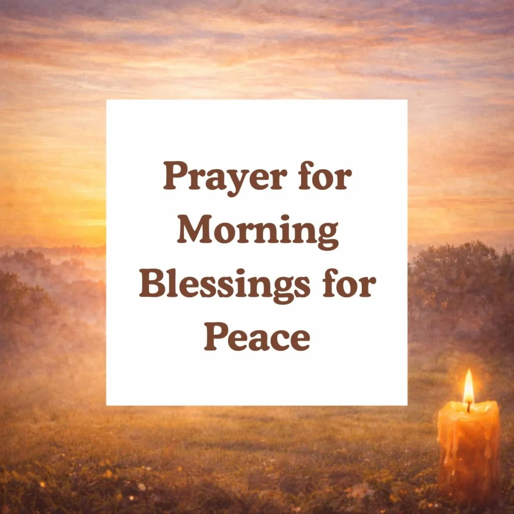 Prayer for Morning Blessings for Peace 😌