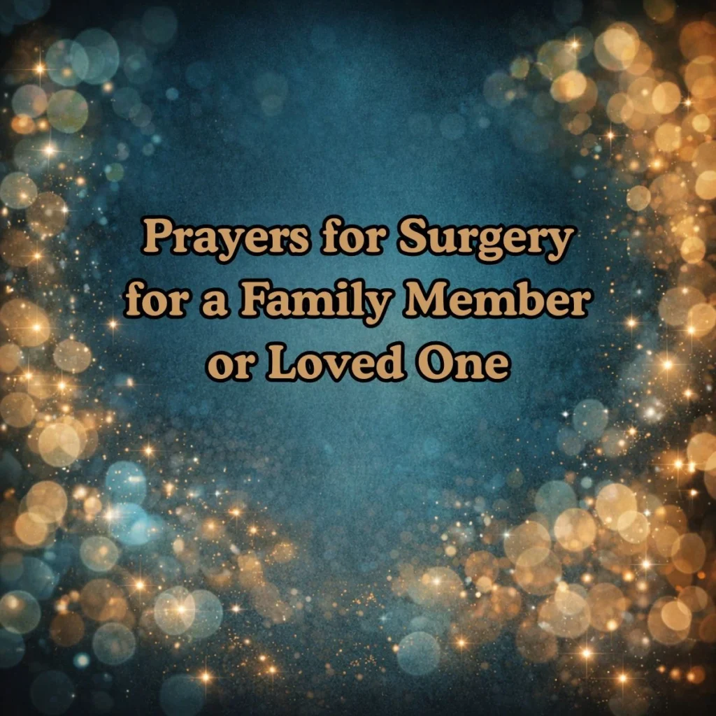 Prayers for Surgery for a Family Member or Loved One