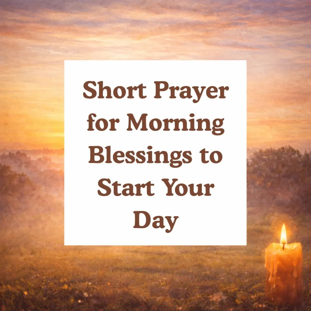 Short Prayer for Morning Blessings to Start Your Day 📝