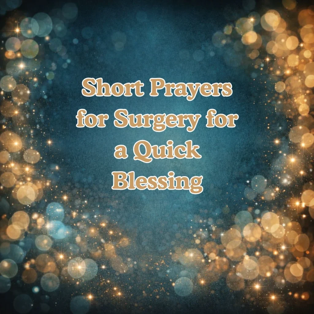 Short Prayers for Surgery for a Quick Blessing